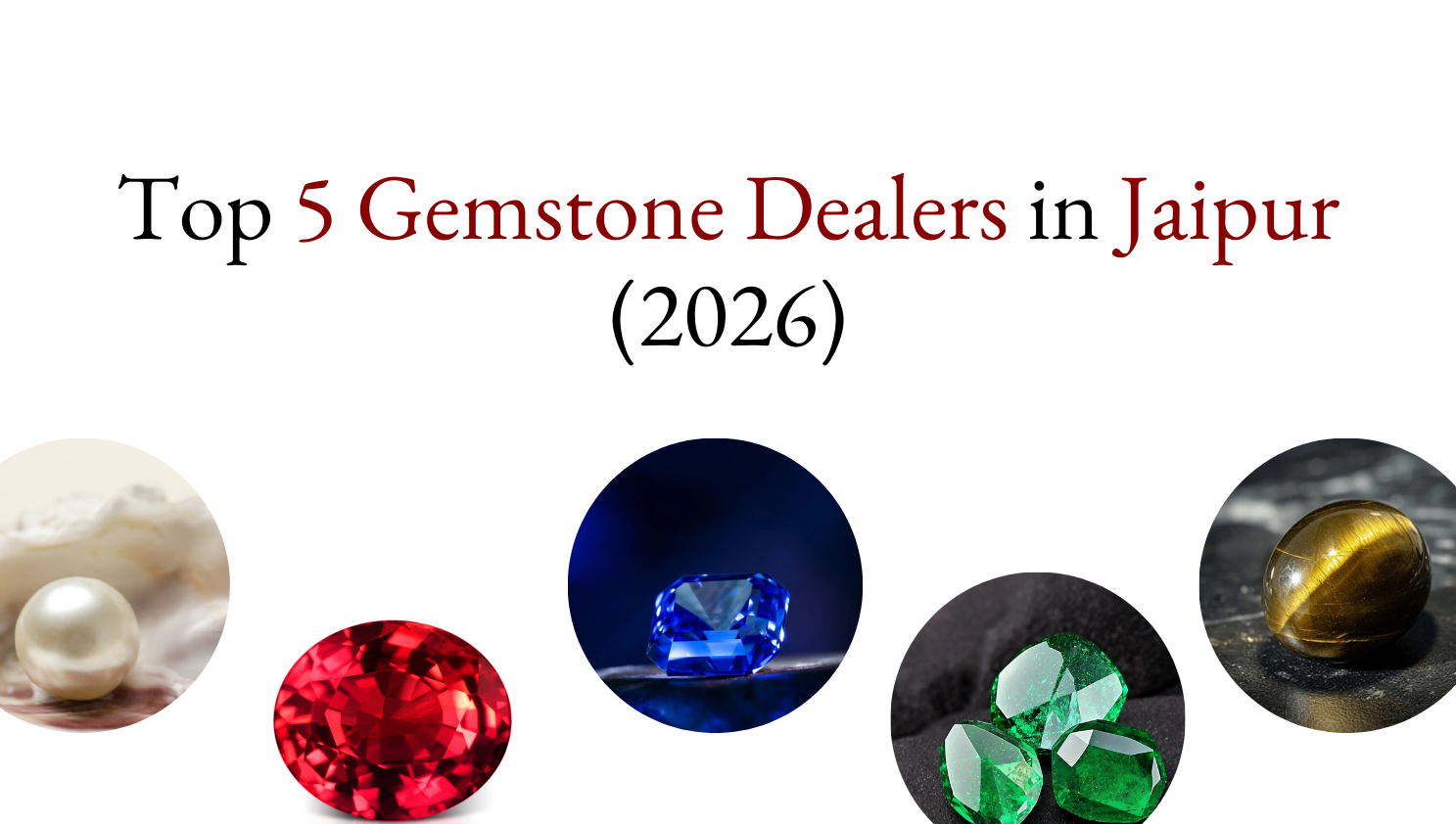 Top 5 Best Gemstone Dealers in Jaipur (2026 Guide)