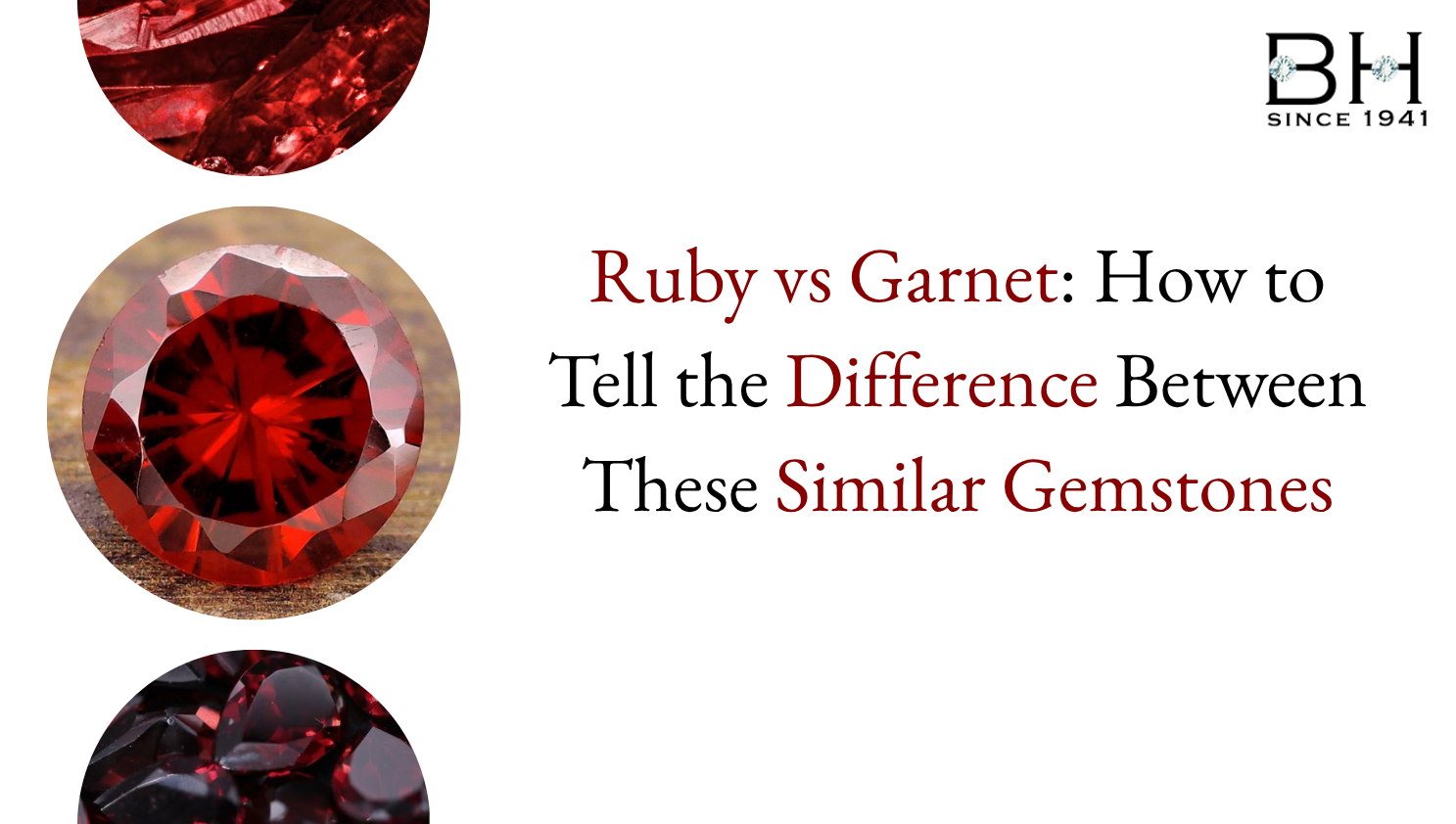 Ruby vs Garnet: How to Tell the Difference Between These Similar Gemstones
