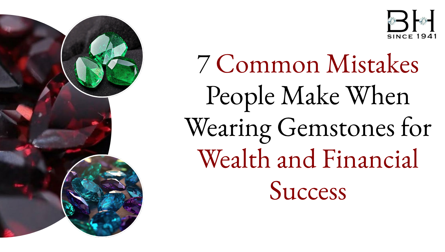 7 Common Mistakes People Make When Wearing Gemstones for Wealth and Financial Success
